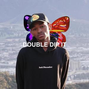 DOUBLE DIP IT (Explicit)