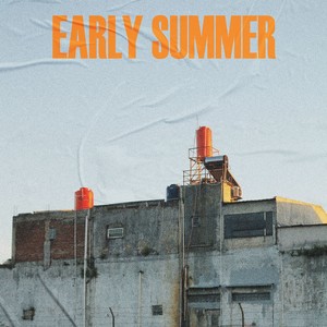 Early Summer (Explicit)