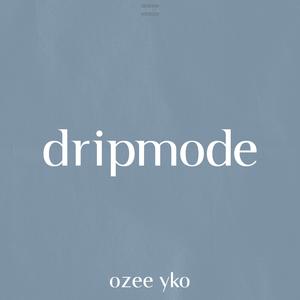 dripmode (Explicit)