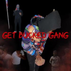 Get Bucked Gang (Explicit)