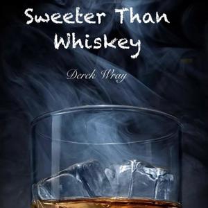 Sweeter Than Whiskey (feat. Mike Lusk)