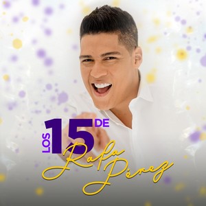 Los 15 De Rafa Pérez