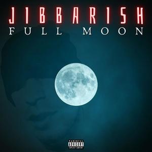 Jibbarish - Full Moon (feat. Dr Voodoo, Verbs Of Iron Bridge, Lomax, Ill Sykes, Kemestry, Tekneek, Mick Swagger, Tenchoo, I-Ty, Flowtecs, Cosm, Daniel Son, Doc Terror, Mr G & C.o.n-vers) (Explicit)