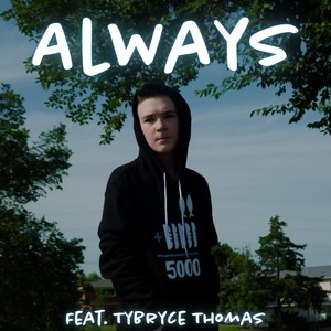 Always (feat. Ty Bryce Thomas)