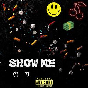 SHOW ME (feat. Dub3rrr) [Explicit]