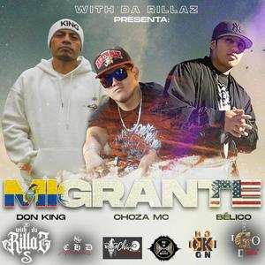 Choza mc - Migrante (feat. Don King & Bélico MSG)