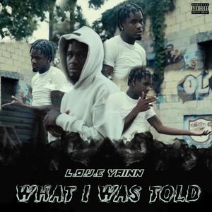 What I Was Told (Explicit)
