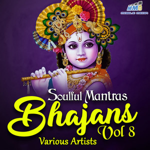 Soulful Mantras Bhajans - Vol. 8