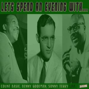 Let's Spend an Evening with Count Basie, Benny Goodman & Sonny Terry (Live)