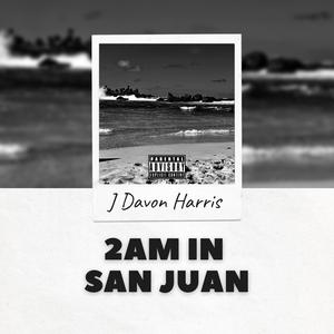 2 AM In San Juan (Explicit)