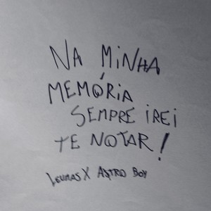 Na Minha Memória Sempre Irei Te Notar (Explicit)