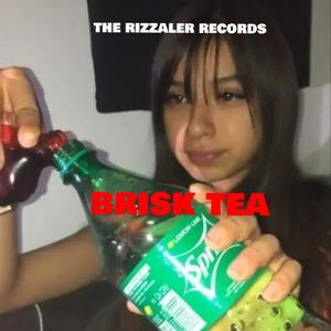 BRISK TEA (Explicit)