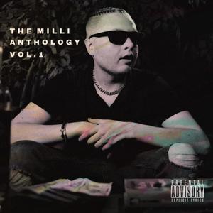 The Milli Anthology Vol. 1 (Explicit)