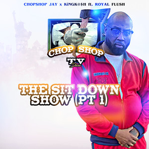 The Sit Down Show (Pt 1) [Explicit]