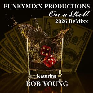 On a Roll (feat. Rob Young) (2026 ReMixx|Explicit)