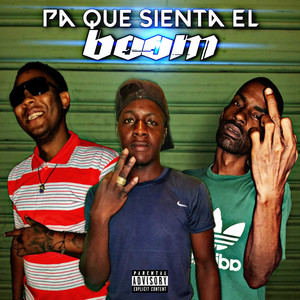 Pa Que Sienta el Boom (Explicit)