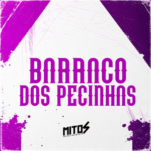 Barraco Dos Pecinhas (Explicit)