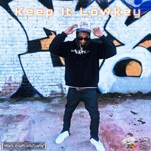 Keep It Lowkey (Explicit)