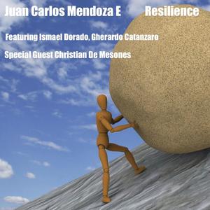 Resilience (feat. Ismael Dorado, Gherardo Catanzaro & Special Guest Christian de Mesones)