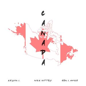 Canada(feat. Nick Nittoli & Ron J Spike)