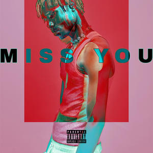 Miss you (Explicit)