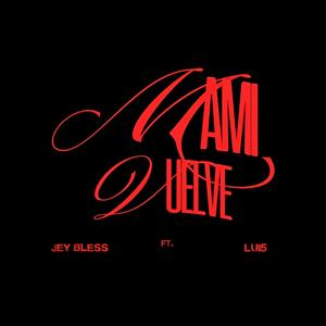 Mami Vuelve (feat. Lui5 & Louis Producer) [Explicit]