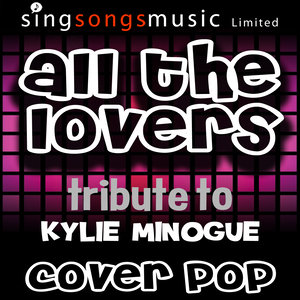 All the Lovers (Tribute to Kylie Minogue)