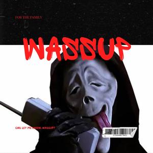 Wassup (feat. Queen Belle) (Explicit)