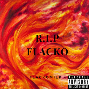 R.I.P Flacko (Explicit)