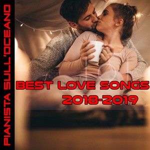 Best Love Songs 2018-2019 (Piano Collection)