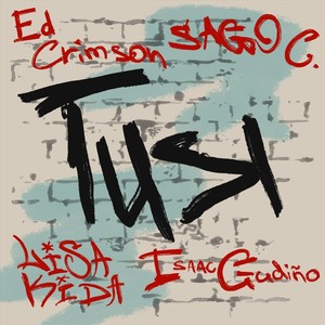 Tusi (feat. Isaac Gudiño & Sago C.) (Explicit)