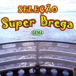 Seleção Super Brega