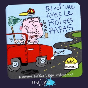 En voiture avec le roi des papas (Bienvenue sur Radio Papa Voiture FM)