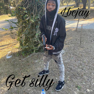 Get silly (freestyle) [Explicit]