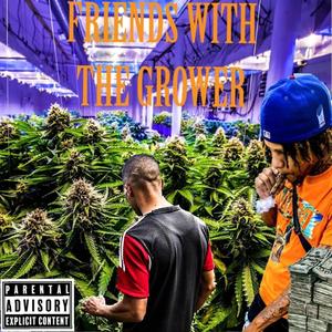 Friends With The Grower (Explicit)