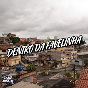 Dentro Da Favelinha (Explicit)