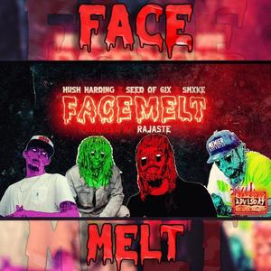 FACEMELT (feat. Seed of 6ix & Hush Harding) [Explicit]