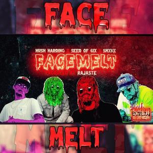 FACEMELT (feat. Seed of 6ix & Hush Harding) (Explicit)
