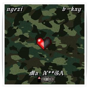 Ma NIGGA (feat. B-Kay) (Explicit)