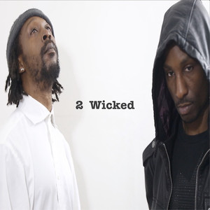 2 Wicked (Explicit)