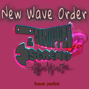 C&S New Wave Order Classics (Explicit)