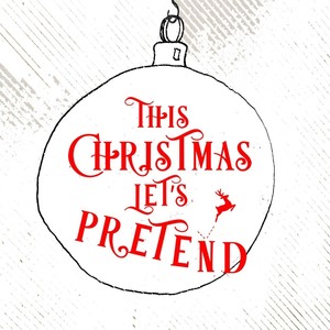 This Christmas Let's Pretend