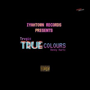 True Colours (Explicit)