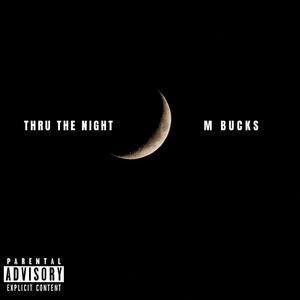 Thru The Night (Explicit)