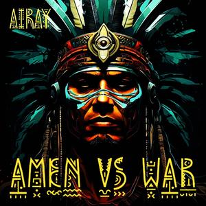 AMEN VS WAR (Explicit)