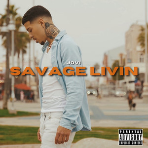 Savage Livin (Explicit)