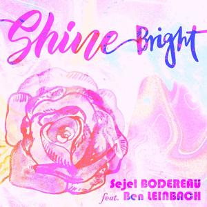 Shine Bright (feat. Ben Leinbach)