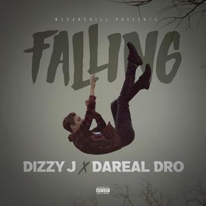 Falling(feat. DaReal Dro) (Explicit)