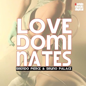 Love Dominates (Braulio V Remix)