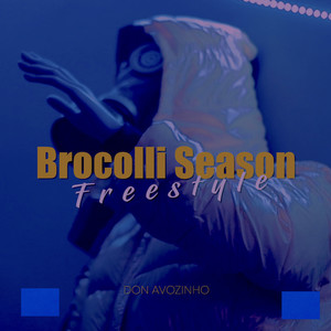 Brocolli Season Freestyle (Explicit)